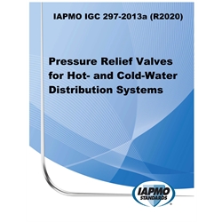 IAPMO IGC 297-2013a (R2020) Pressure Relief Valves for Hot‐ and Cold‐Water Distr