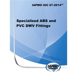 IAPMO IGC 067-2014e1 Specialized ABS and PVC DWV Fittings