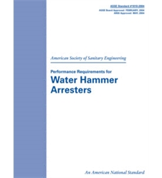 ASSE Standard 1010-2004 Performance Req. for Water Hammer Arresters
