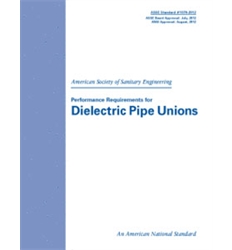 ASSE Standard 1079-2012 Perfomance Req for Dielectric Pipe Unions