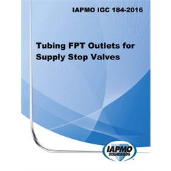 IAPMO IGC 184-2016 Tubing FPT Outlets for Supply Stop Valves