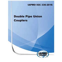 IAPMO IGC 336-2016 Double Pipe Union Couplers