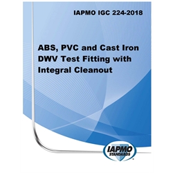 IAPMO IGC 224–2018 ABS, PVC and Cast Iron DWV Test Fitting with Integral Cleanou