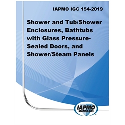 IAPMO IGC 154–2019 Shower and Tub/Shower Enclosures, Bathtubs with Glass Pressur
