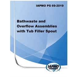 IAPMO PS 069-2019 Bathwaste and Overflow Assemblies with Tub Filler Spout