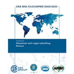 CSA B45.12-23/IAPMO Z402-2023 Aluminum and copper plumbing fixtures
