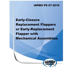 IAPMO PS 067-2019 Early‐Closure Replacement Flappers or Early‐Replacement Flappe