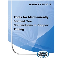 IAPMO PS 085-2019 Tools for Mechanically Formed Tee Connections in Copper Tubing