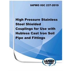 IAPMO IGC 237–2019 High Pressure Stainless Steel Shielded Couplings for Use.....