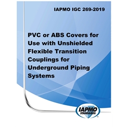 IAPMO IGC 269-2019 PVC or ABS Covers for Use with Unshielded Flexible Transition